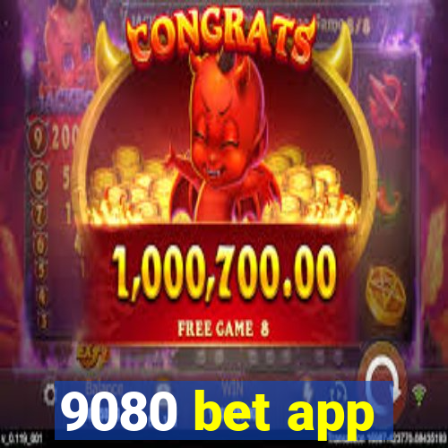 9080 bet app